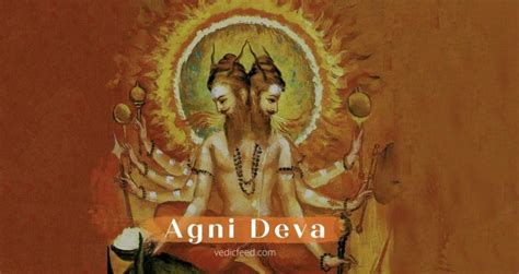 Agni Deva - One of the most important Vedic gods