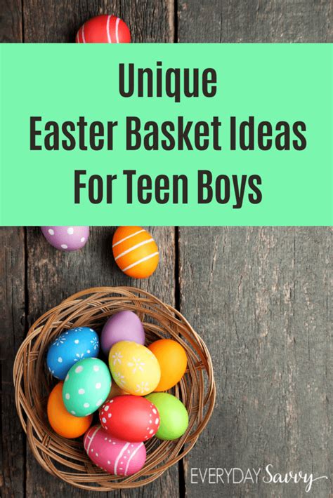 Unique Easter Basket Ideas for Teenage Boys - Everyday Savvy