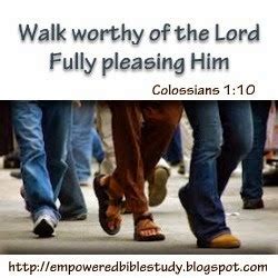 Empowered Bible Studies: Walking worthy of The Lord