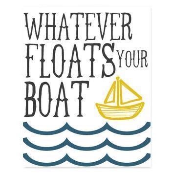 INSTANT DOWNLOAD Printable Typography Print, Whatever Floats Your Boat ...