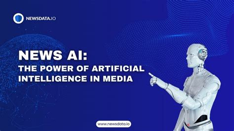 News AI: The Power of Artificial Intelligence in Media - NewsData.io