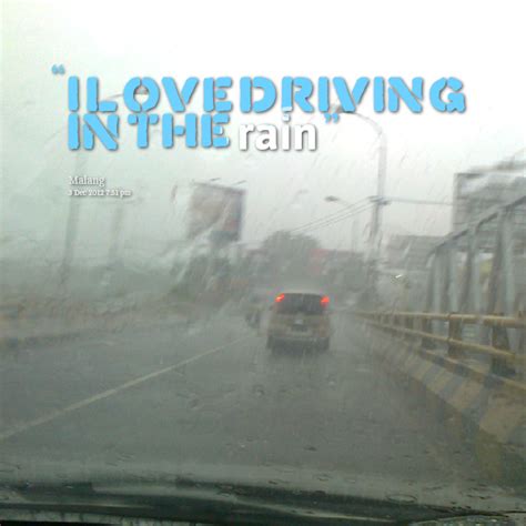 Driving In The Rain Quotes. QuotesGram