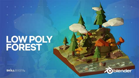 Create A Stunning Low-Poly Forest In Blender | Zerina 3D | Skillshare