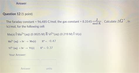 Solved Answer Question 12 (1 point) in The faraday constant | Chegg.com