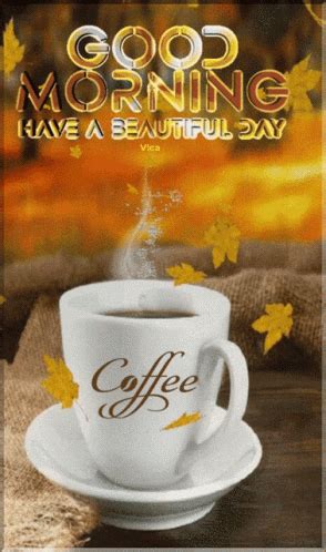 a coffee cup with the words good morning have a beautiful day