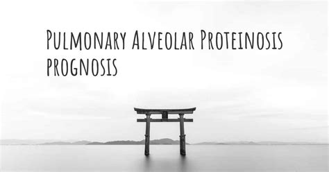 Pulmonary Alveolar Proteinosis prognosis