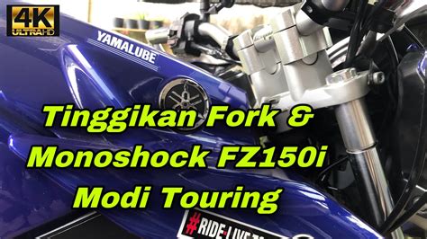 Tinggikan Fork Dan Monoshock FZ150i Modified Touring - YouTube