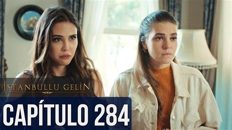 La Novia De Estambul Capítulo 284 (Doblada En Español) - YouTube