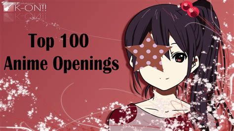 Top 100 Anime Openings - YouTube