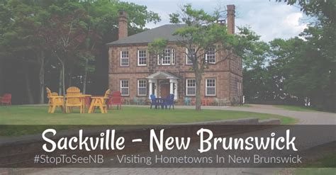 Sackville, New Brunswick #StopToSeeNB - Our New Brunswick Adventures