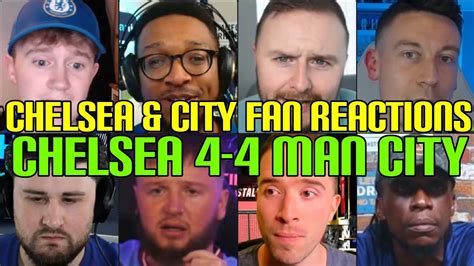 CHELSEA & CITY FANS REACTION TO CHELSEA 4-4 MAN CITY | FANS CHANNEL - YouTube