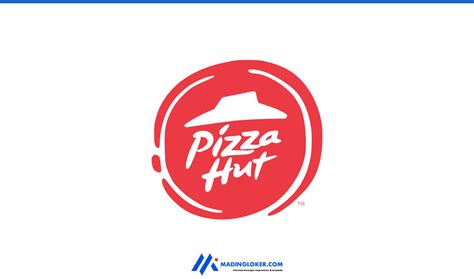 Lowongan Kerja Semua Jurusan Pizza Hut Indonesia - Madingloker