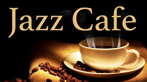 🎶 4 HOURS MORNING COFFEE MUSIC 🎶 Relaxing JAZZ For Happy and Positive Energy - YouTube