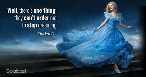 31 Cinderella Quotes to Make You Believe in Your Dreams Again