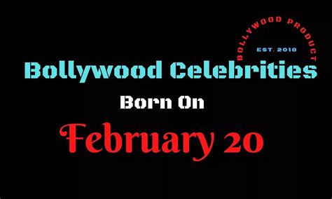 Bollywood Celebrities Birthday on February 20 | Bollywood Product