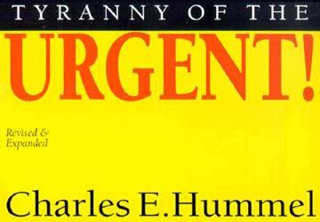 Insight For Living Today: The Tyranny of the Urgent