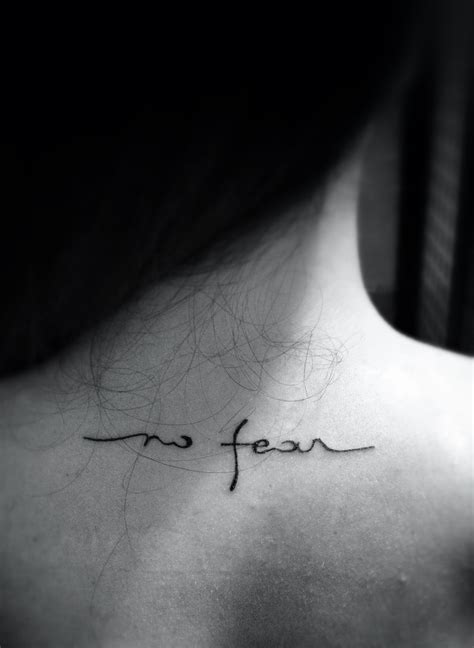 "No fear" tattoo. Perfect font but a lot smaller and on my wrist. | Fear tattoo, Tattoos ...