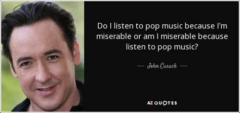 TOP 25 POP MUSIC QUOTES (of 307) | A-Z Quotes