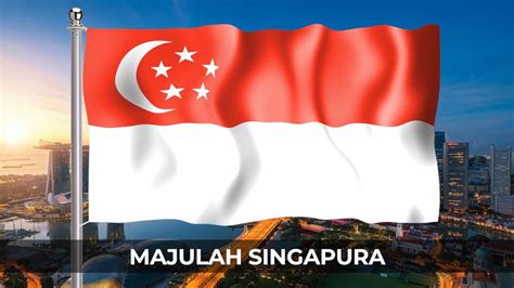 Majulah Singapura - The Singapore National Anthem - YouTube