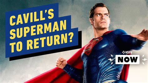 Henry Cavill’s Superman Returns… With a Twist - IGN Now - YouTube