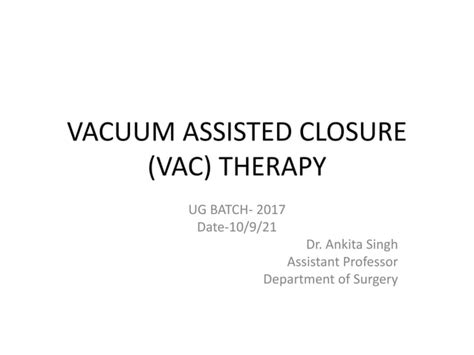 Vacuum assisted closure therapy | PPT