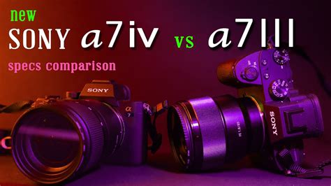 sony a7 iv vs a7 iii - specs comparison || Sony a73 vs Sony a74 || a74 vs a73 - YouTube