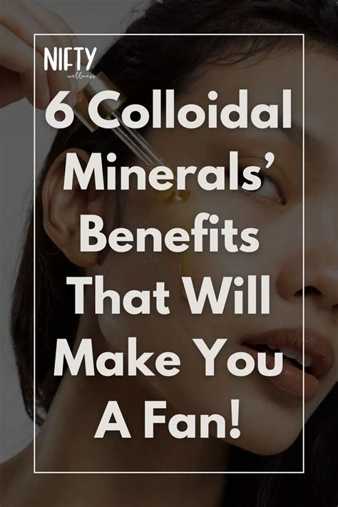 Colloidal Minerals Benefits You Can't Ignore - Nifty Wellness