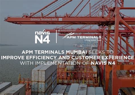 APM Terminals Mumbai Seeks to Improve Efficiency & Customer Experience with Implementation of ...