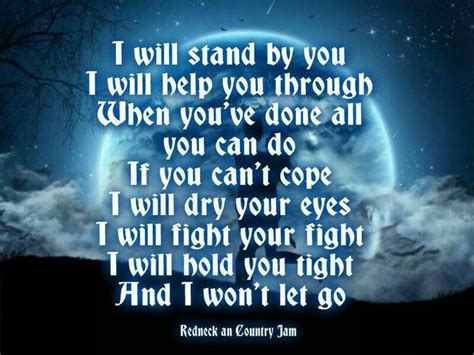 I will stand by you | Feel good quotes, Stand by you, Country song lyrics