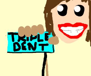 TripleDent Gum will make you smile... - Drawception