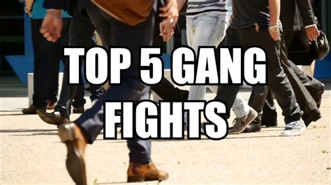 TOP 5 GANG FIGHTS - YouTube