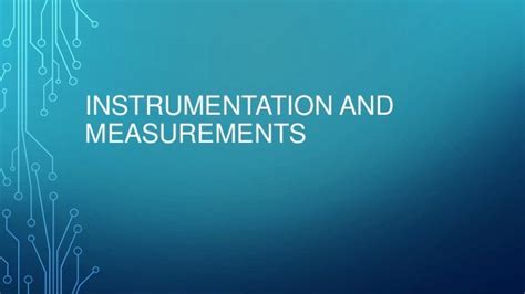 Instrumentation & Measurement: An Introduction about Measurement Syst…