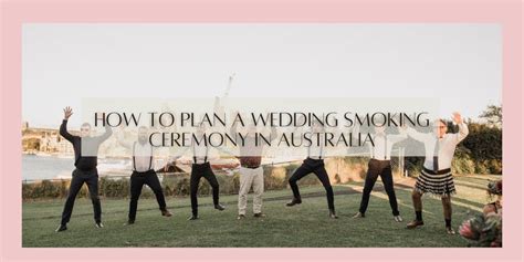 Fun Wedding Rituals: Plan an Australian Smoking Ceremony