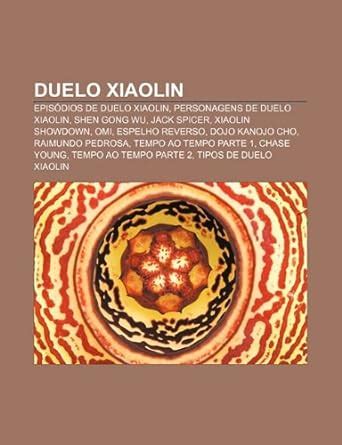 Duelo Xiaolin: Episódios de Duelo Xiaolin, Personagens de Duelo Xiaolin ...