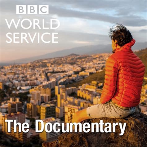 The Documentary by BBC on Apple Podcasts