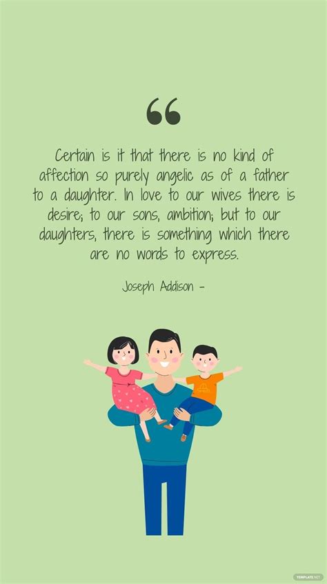 JOSEPH ADDISON - Certain is it that there is no kind of affection so purely angelic as of a ...