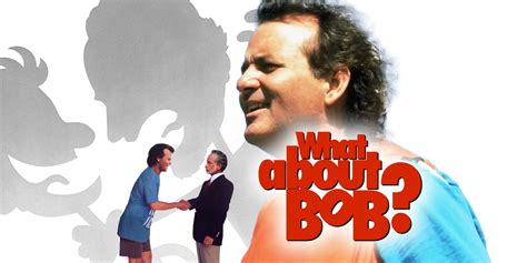 34 Facts about the movie What About Bob? - Facts.net