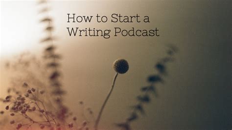 » How to Start a Writing Podcast