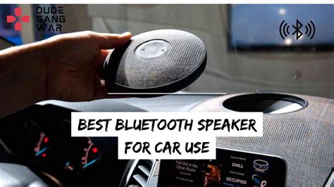 BEST BLUETOOTH SPEAKER FOR CAR USE - DudeGangwar