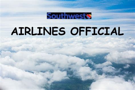 Southwest airlines official site www.southwest.com reservations ...