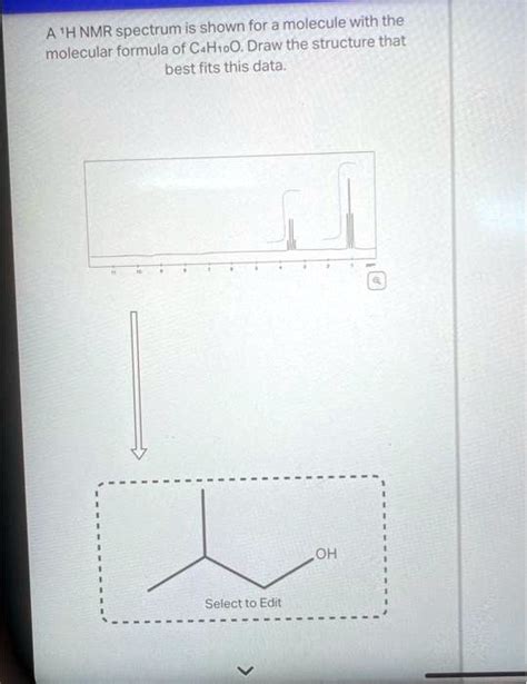 SOLVED: A Â¹H NMR spectrum is shown for a molecule with the molecular ...