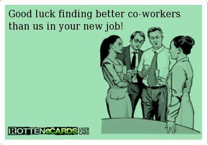 Good luck at your new job! | New job quotes, Funny goodbye, Job quotes