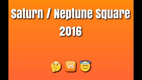 Saturn / Neptune Square Transit 2016 - YouTube