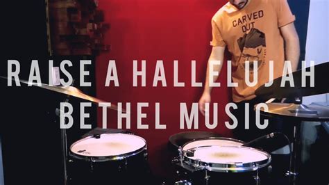 Raise Hallelujah | Bethel Music - Drum Cover - YouTube