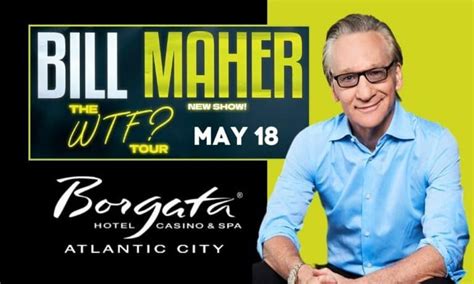 Bill Maher Brings WTF Tour To Borgata Atlantic City - Downbeach BUZZ