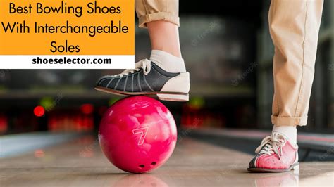 Leading The Top 6 Best Bowling Shoes With Interchangeable Soles