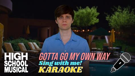 Gotta Go My Own Way (Troy's part only - Karaoke) from High School Musical 2 - YouTube