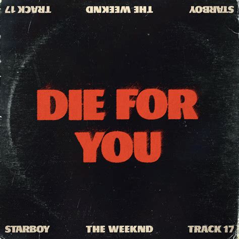 Die For You - titre et paroles par The Weeknd | Spotify