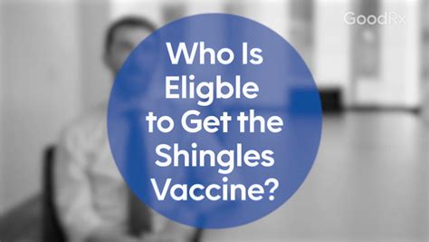 Shingles Vaccine Eligibility: Who Can Get It? – GoodRx - GoodRx