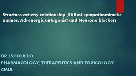 Structure activity relationship SARof sympathomimetic amines Adrenergic antagonist